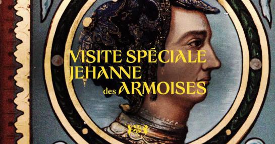 Visite thématique spéciale Jehanne des armoises
